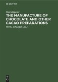 The Manufacture of Chocolate and other Cacao Preparations (eBook, PDF)