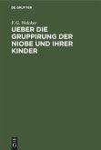Ueber die Gruppirung der Niobe und ihrer Kinder (eBook, PDF)