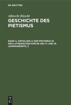 Der Pietismus in der lutherischen Kirche des 17. und 18. Jahrhunderts, 2 (eBook, PDF) - Ritschl, Albrecht