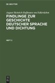 August Heinrich Hoffmann von Fallersleben: Findlinge zur Geschichte deutscher Sprache und Dichtung. Heft 2 (eBook, PDF)