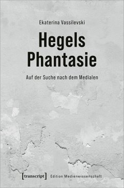 Hegels Phantasie - Vassilevski, Ekaterina