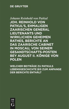 Cover Welcher Beiträge zu Patkuls Lebensgeschichte bis zum Anfange der Berichte enthält (eBook, PDF)