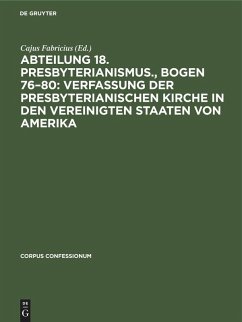 Cover Abteilung 18. Presbyterianismus., Bogen 76-80: Verfassung der Presbyterianischen Kirche in den Vereinigten Staaten von Amerika (eBook, PDF)