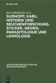 Sudhoff, Karl: Historik und Seuchenforschung. Sticker, Georg: Parasitologie und Loimologie (eBook, PDF)