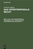 Das Intertemporale Privatrecht, Teil 1: Geschichte des Intertemporalen Privatrechts (eBook, PDF)