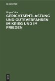 Gerichtsentlastung und Güteverfahren im Krieg und im Frieden (eBook, PDF)