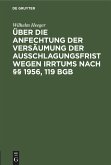 Über die Anfechtung der Versäumung der Ausschlagungsfrist wegen Irrtums nach §§ 1956, 119 BGB (eBook, PDF)