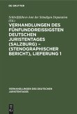 Verhandlungen des fünfunddreißigsten Deutschen Juristentages (Salzburg) - (Stenographischer Bericht), Lieferung 1 (eBook, PDF)