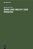 Sinn und Recht der Mission (eBook, PDF) Sinn und Recht der Mission (eBook, PDF)