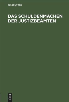 Das Schuldenmachen der Justizbeamten (eBook, PDF)