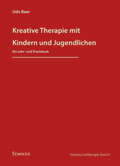 Kreative Therapie mit Kindern und Jugendlichen - Udo, Baer