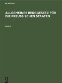 Allgemeines Berggesetz für die preußischen Staaten. Band 2 (eBook, PDF)