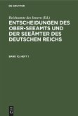 Entscheidungen des Ober-Seeamts und der Seeämter des Deutschen Reichs. Band 10, Heft 1 (eBook, PDF)