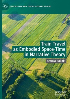 Train Travel as Embodied Space-Time in Narrative Theory - Sakaki, Atsuko