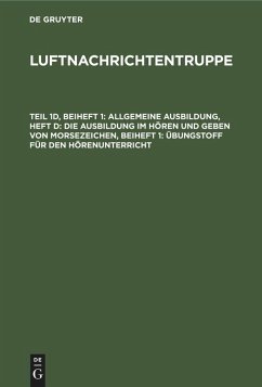 Cover Allgemeine Ausbildung, Heft d: Die Ausbildung im Hören und Geben von Morsezeichen, Beiheft 1: Übungstoff für den Hörenunterricht (eBook, PDF)