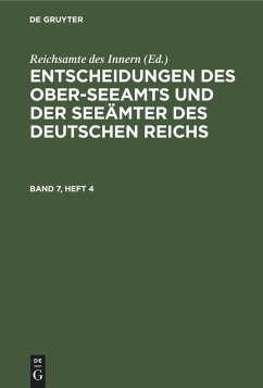 Cover Entscheidungen des Ober-Seeamts und der Seeämter des Deutschen Reichs. Band 7, Heft 4 (eBook, PDF)