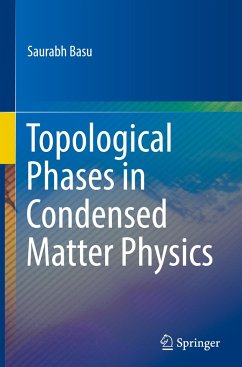 Topological Phases in Condensed Matter Physics - Basu, Saurabh