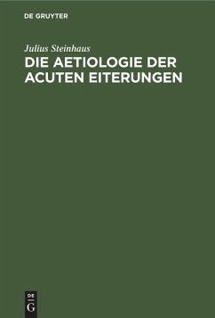 Cover Die Aetiologie der acuten Eiterungen (eBook, PDF)