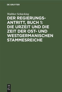 Cover Der Regierungsantritt, Buch 1: Die Urzeit und die Zeit der Ost- und westgermanischen Stammesreiche (eBook, PDF)