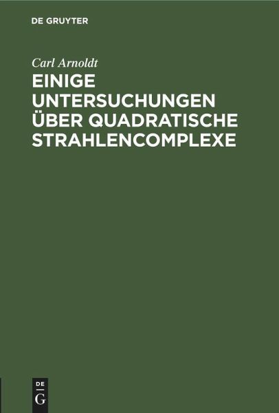 Einige Untersuchungen über quadratische Strahlencomplexe (eBook, PDF) Einige Untersuchungen über quadratische Strahlencomplexe (eBook, PDF)