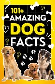 101+ Amazing Dog Facts (eBook, ePUB)