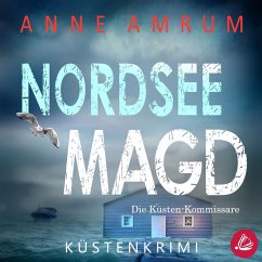 Nordsee Magd - Die Küsten-Kommissare: Küstenkrimi (Die Nordsee-Kommissare 7) (MP3-Download) - Amrum, Anne