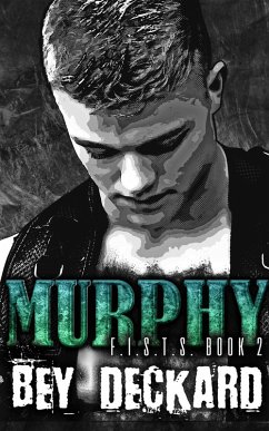 Murphy (F.I.S.T.S., #2) (eBook, ePUB) - Deckard, Bey
