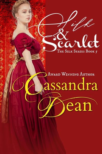 Silk & Scarlet (The Silk Series, #5) (eBook, ePUB)