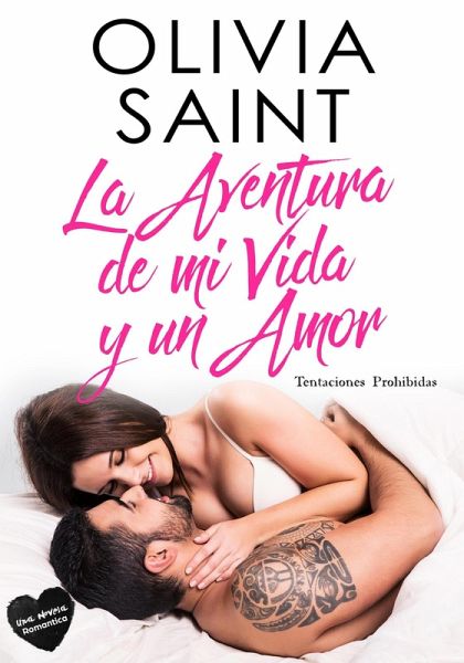 La Aventura de MI Vida Y Un Amor: Tentaciones Prohibidas (eBook, ePUB) La Aventura de MI Vida Y Un Amor: Tentaciones Prohibidas (eBook, ePUB)