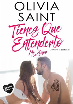 Cover Tienes Que Entenderlo MI Amor: Tentaciones Prohibidas (eBook, ePUB)