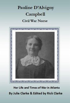 Pauline D'Alvigny Campbell Civil War Nurse (eBook, ePUB) - Clarke, Julie