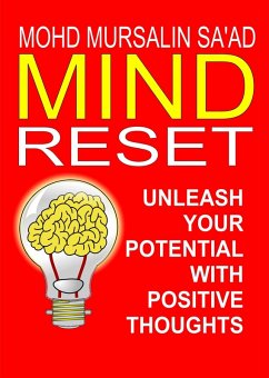Mind Reset, Unleash Your Potential with Positive Thoughts (Personal Transformation, #1) (eBook, ePUB) - Saad, Mohd Mursalin
