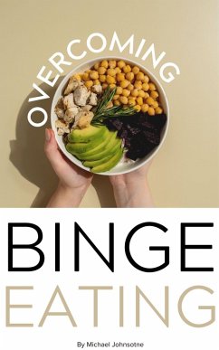 Overcoming Binge Eating (eBook, ePUB) - Johnstone, Michael