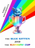 The Blue Kitten and the Rainbow Cup (English) (eBook, ePUB)