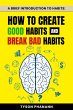A Brief Introduction To Habits: How To... - Bild 1