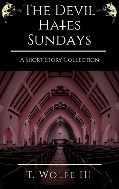 The Devil Hates Sundays (eBook, ePUB) - Wolfe, T.