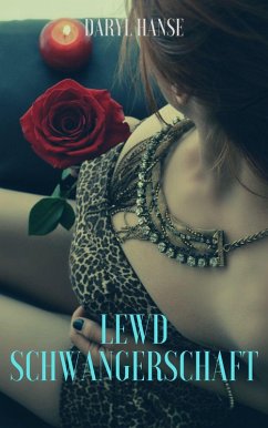 LEWD SCHWANGERSCHAFT (eBook, ePUB) - Hanse, Daryl