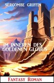 Im Inneren des Goldenen Globus: Fantasy Roman (eBook, ePUB)