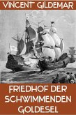 Friedhof der schwimmenden Goldesel (Piratenwissenschaften, #7) (eBook, ePUB)