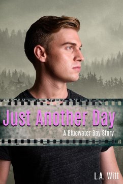 Just Another Day (Bluewater Bay, #2) (eBook, ePUB) - Witt, L. A.