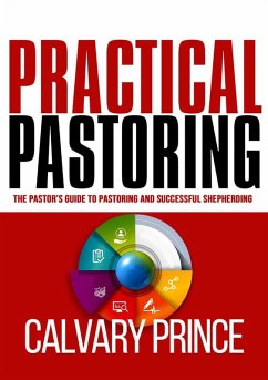 Practical Pastoring (Ministry and Pastoral Resource, #1) (eBook, ePUB) - Prince, Calvary