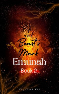 The Beast's Mark (Emunah Chronicles, #2) (eBook, ePUB) - Wee, Janice