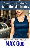 With the Mechanics: Paying My Way Erotica (Sharing My HotWife) (eBook, ePUB)