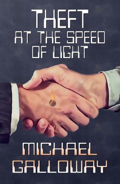 Theft at the Speed of Light (eBook, ePUB) - Galloway, Michael