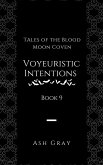 Voyeuristic Intentions (Tales of the Blood Moon Coven, #9) (eBook, ePUB)