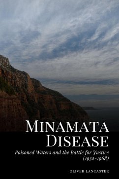 Cover Minamata Disease: Poisoned Waters and the Battle for Justice (1932-1968) (eBook, ePUB)