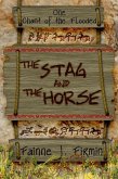 The Stag and the Horse (Chant of the Flooded, #1) (eBook, ePUB) The Stag and the Horse (Chant of the Flooded, #1) (eBook, ePUB)