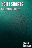 SciFi Shorts - Collection Three (SciFi Shorts Collections, #3) (eBook, ePUB)