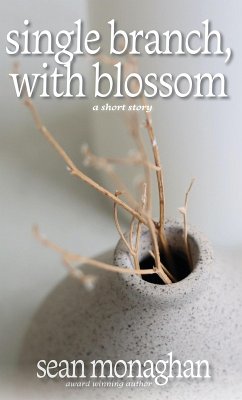 Single Branch With Blossom (eBook, ePUB) - Monaghan, Sean