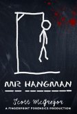 Mr Hangman (Fingerprint Forensics, #2) (eBook, ePUB) Mr Hangman (Fingerprint Forensics, #2) (eBook, ePUB)